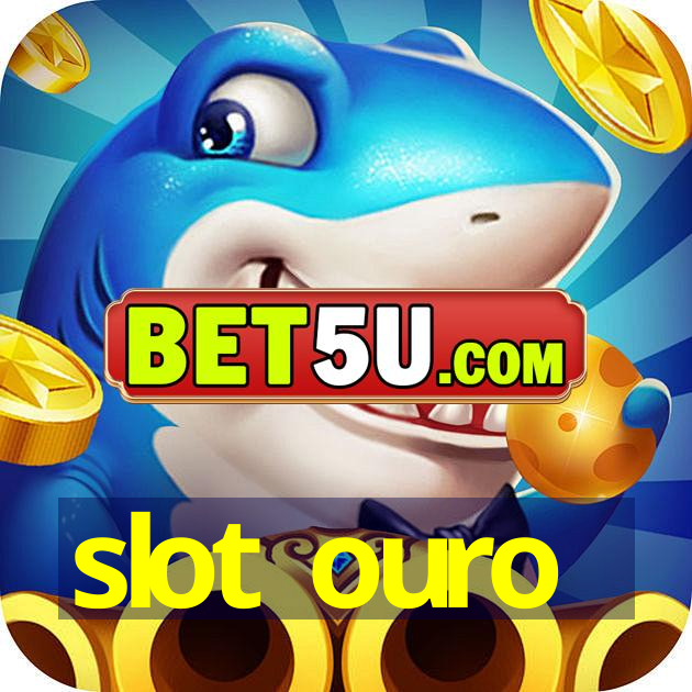 slot ouro